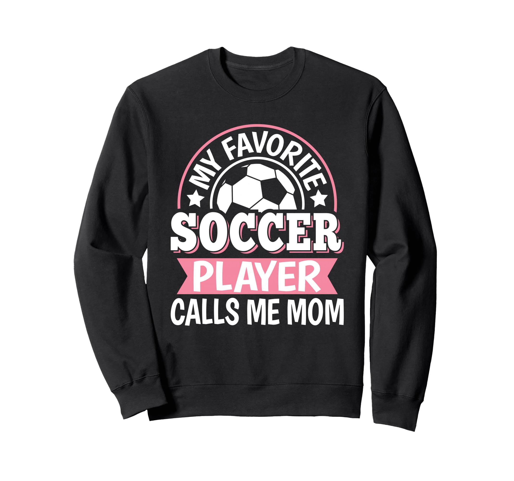 My Favorite Soccer Player Calls Sweatshirt - Aesthetic Graphic Men Women - T-Shirt, Sweatshirt, Hoodie