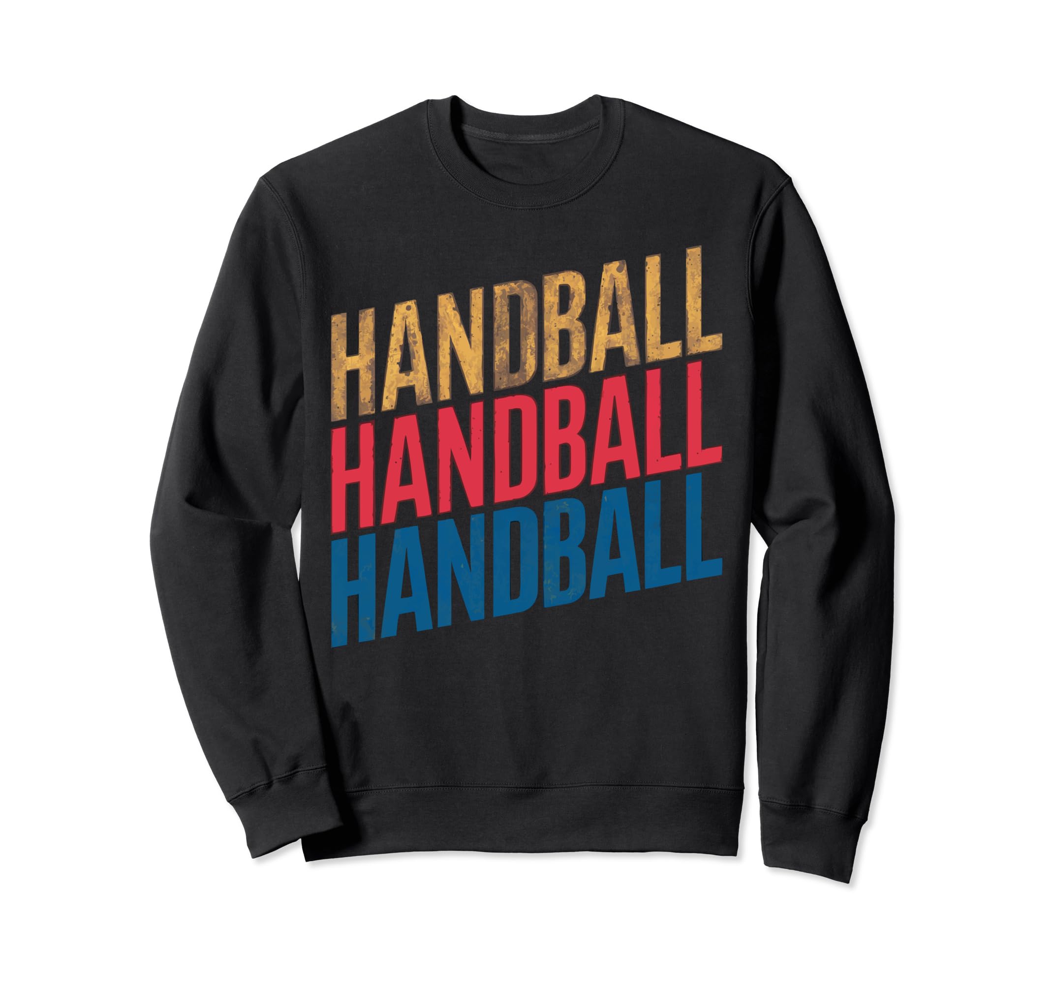 I Love Handball Player Sports Sweatshirt - Fun Novelty Design Men Women - T-Shirt, Sweatshirt, Hoodie
