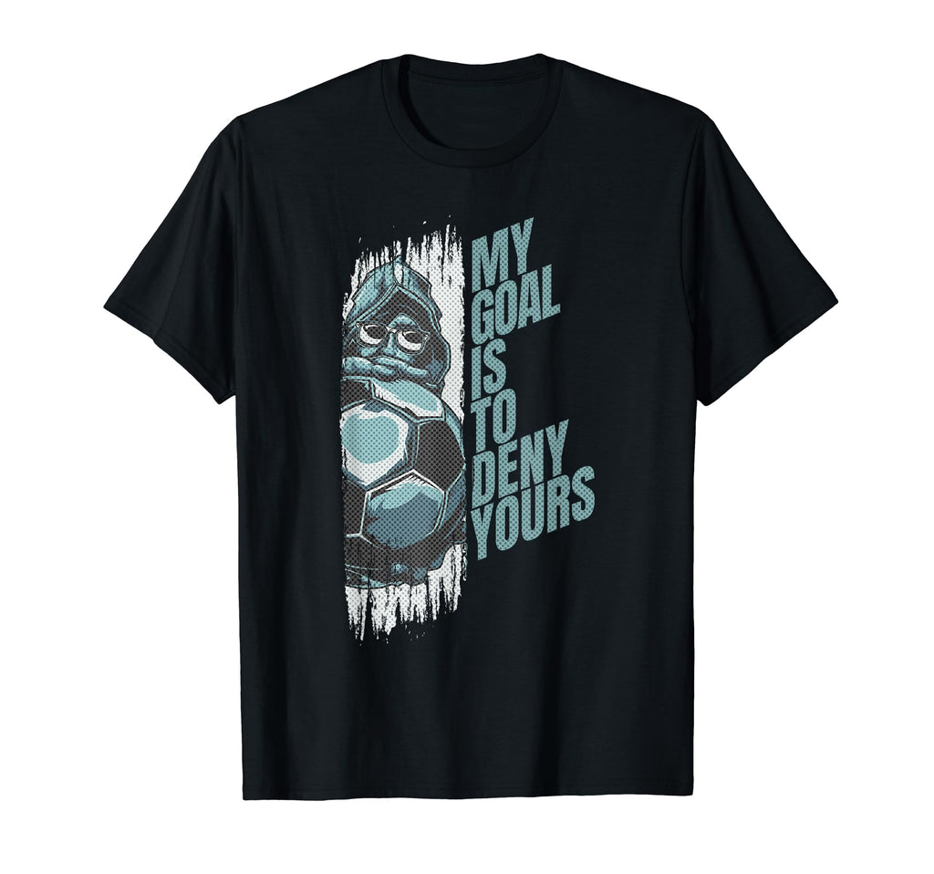 Funny Soccer Team Goalie Soccer My T-Shirt - Novelty Apparel for Adults - T-Shirt, Sweatshirt, Hoodie