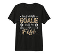 My Favorite Goalie Calls Me Fifi Soccer T-Shirt - Minimalist Print Unisex - T-Shirt, Sweatshirt, Hoodie