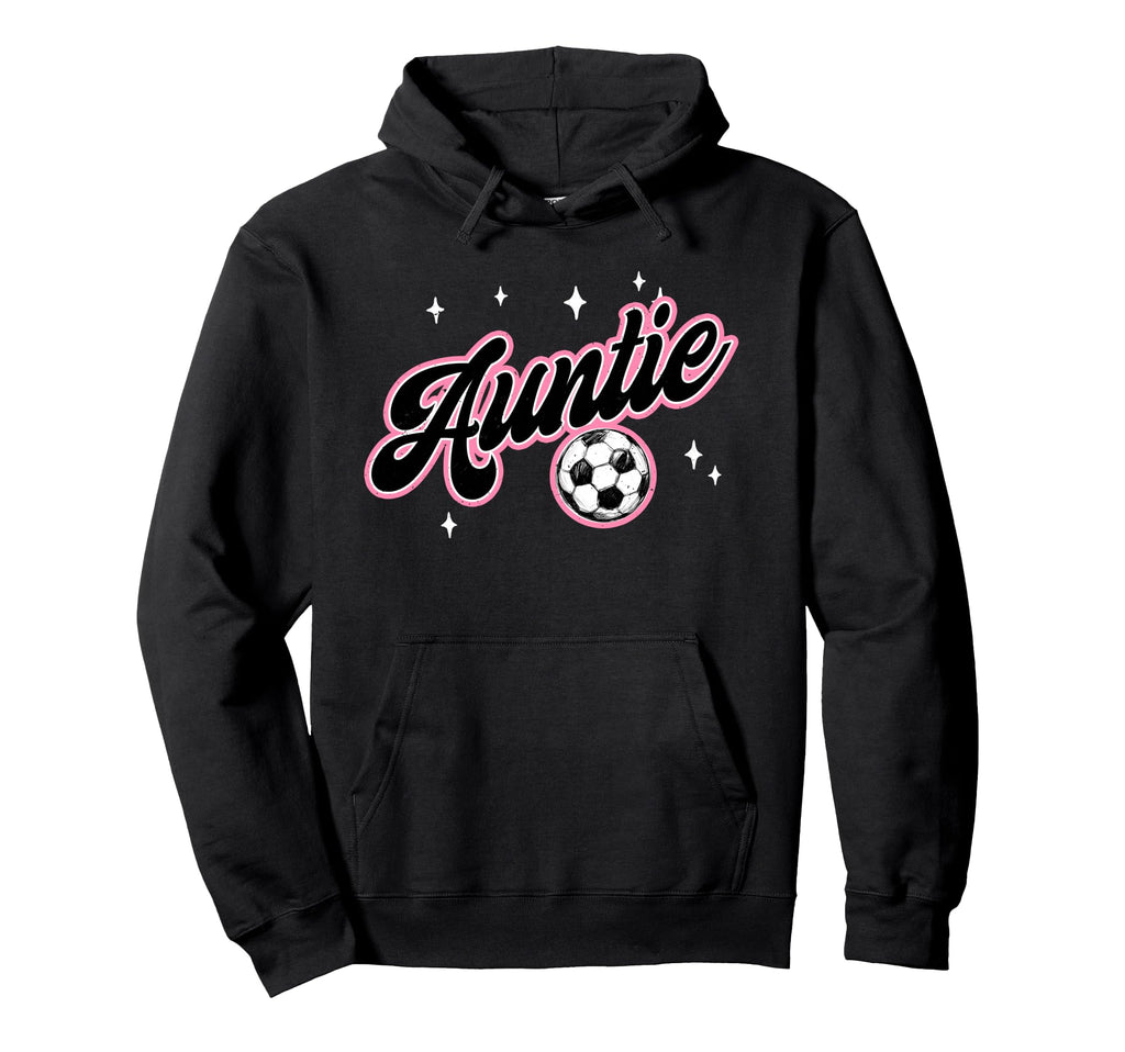 Soccer Auntie Funny Soccer Player Auntie Hoodie - Aesthetic Graphic Unisex - T-Shirt, Sweatshirt, Hoodie