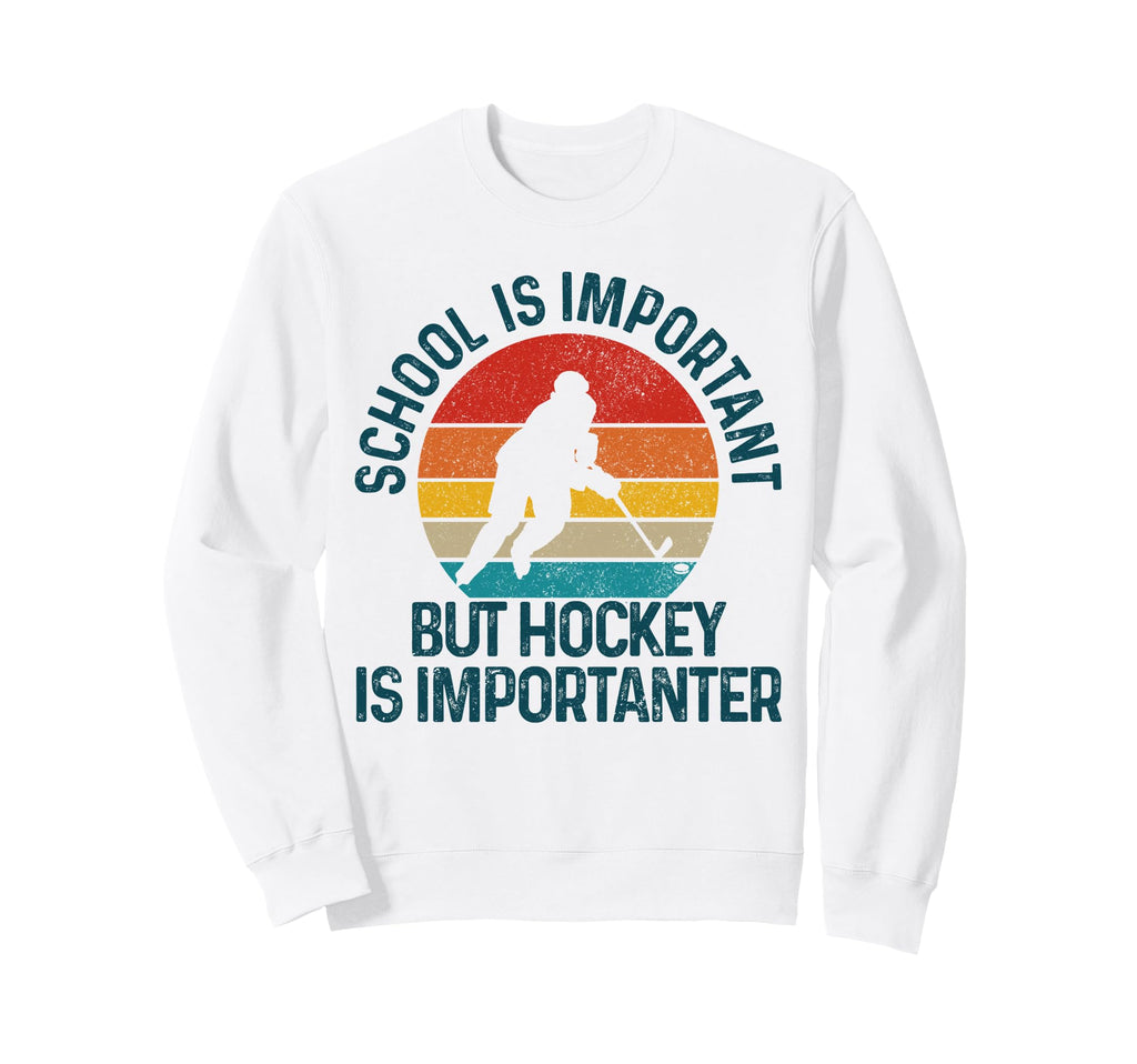 School Is Important But Hockey Is Sweatshirt - Custom Art Print for Adults - T-Shirt, Sweatshirt, Hoodie
