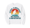 School Is Important But Hockey Is Sweatshirt - Custom Art Print for Adults - T-Shirt, Sweatshirt, Hoodie