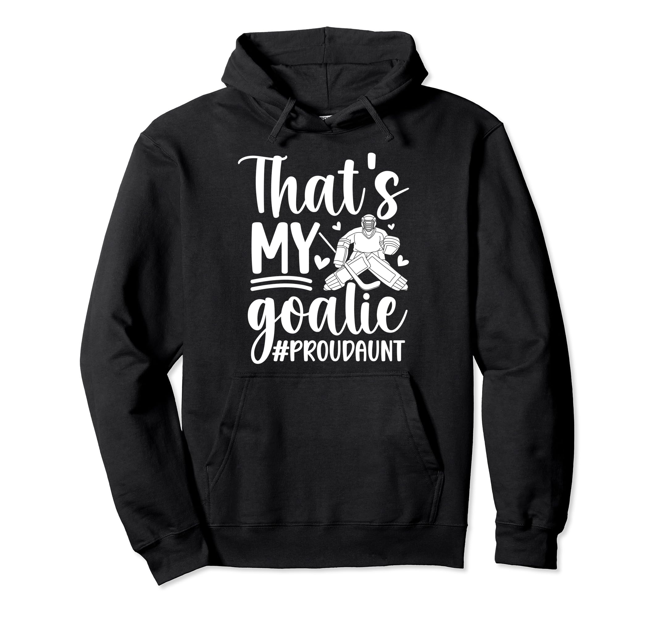 Proud Hockey Goalkeeper Aunt Hockey Hoodie - Minimalist Print Men Women - T-Shirt, Sweatshirt, Hoodie