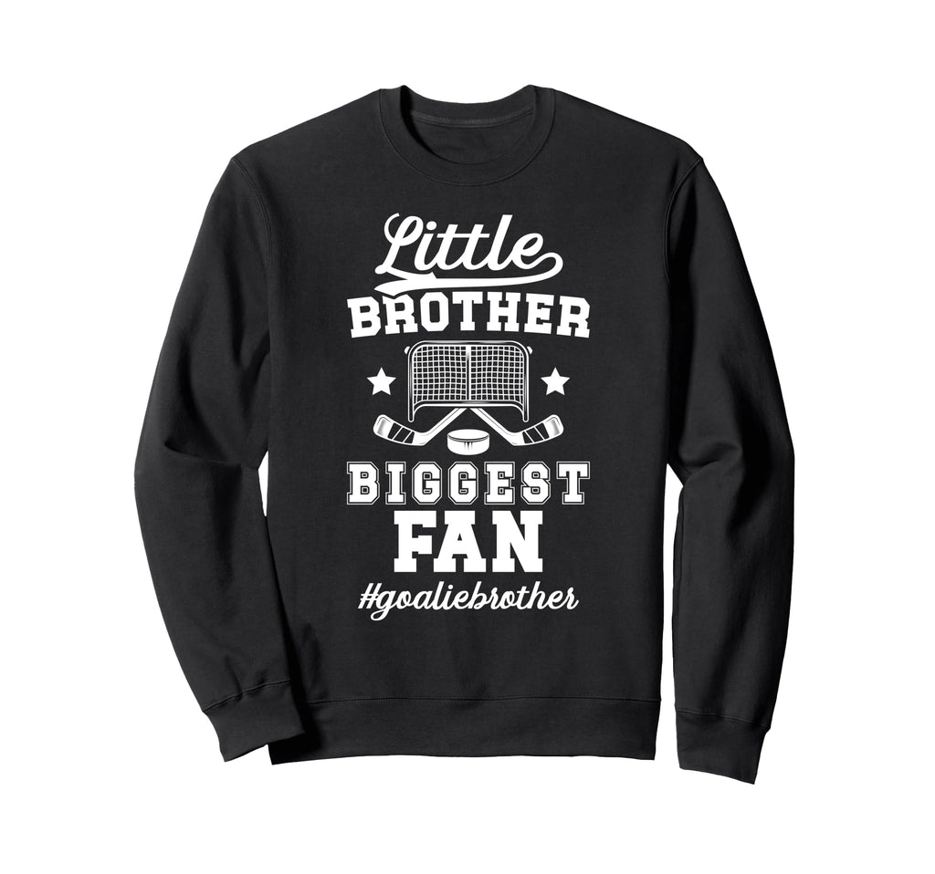 Little Brother Hockey Goalie Sweatshirt - Streetwear Style for Adults - T-Shirt, Sweatshirt, Hoodie