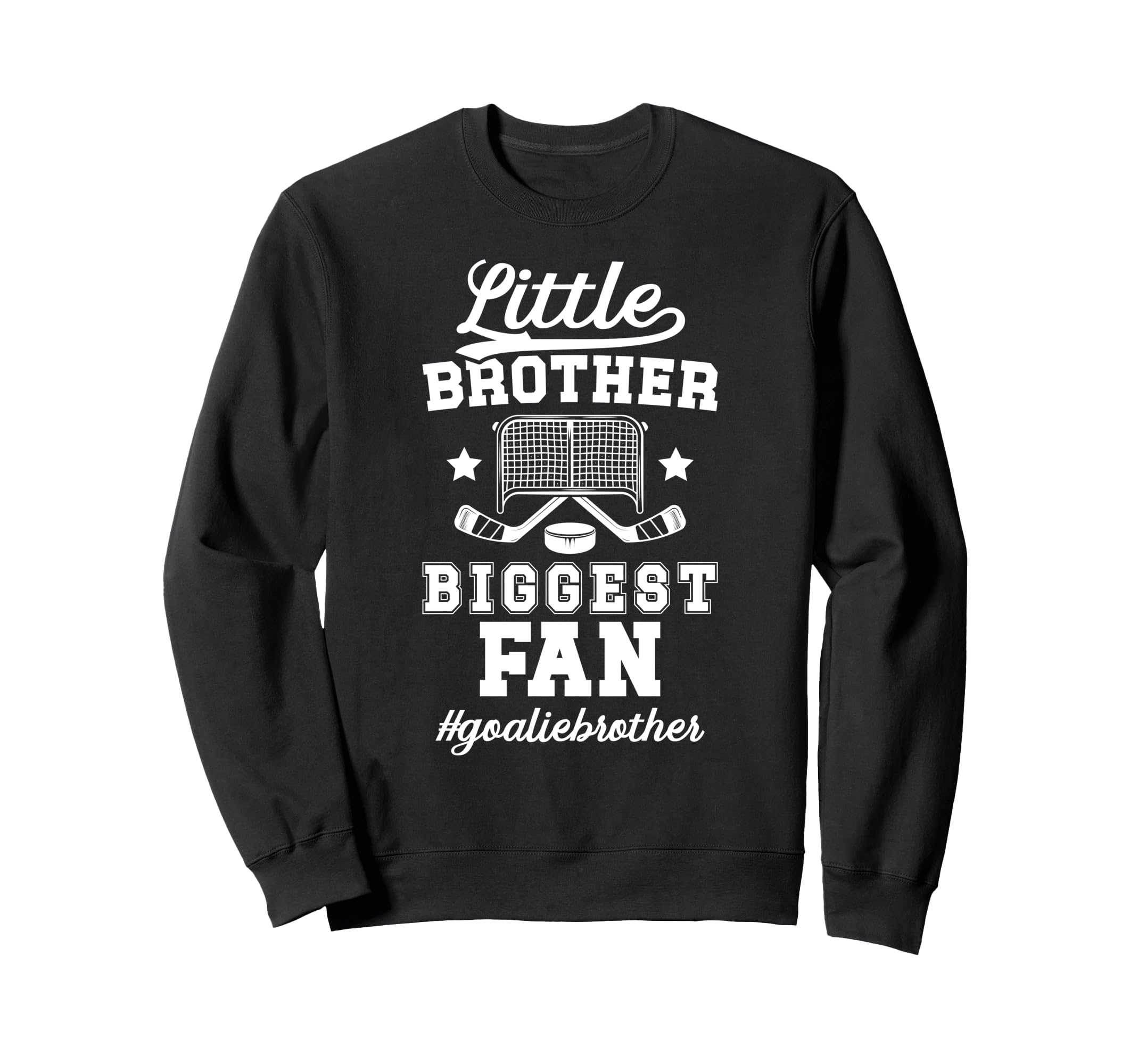 Little Brother Hockey Goalie Sweatshirt - Streetwear Style for Adults - T-Shirt, Sweatshirt, Hoodie