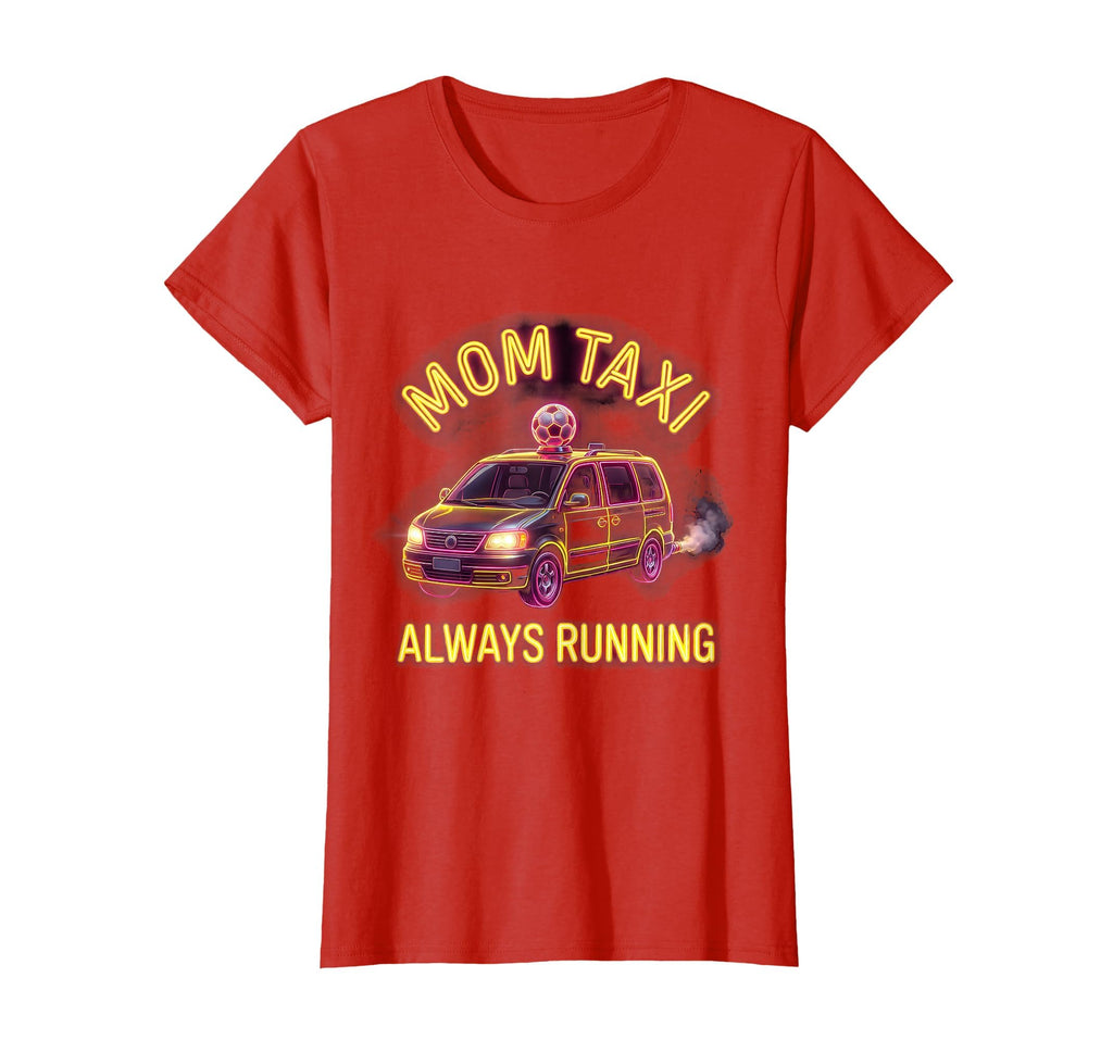Soccer Mom Taxi Always Running Funny T-Shirt - Minimalist Print Men Women - T-Shirt, Sweatshirt, Hoodie