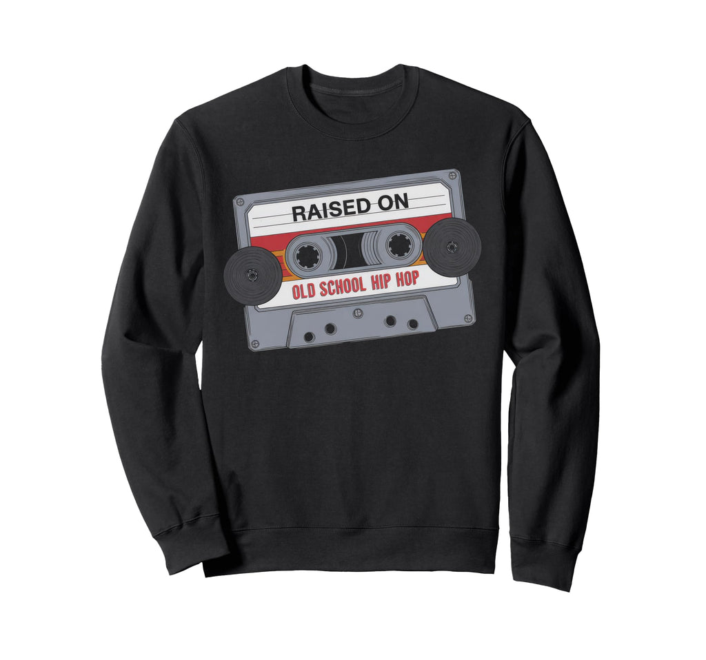 Raised Old School Hip Hop Sweatshirt - Casual Everyday Wear Unisex - T-Shirt, Sweatshirt, Hoodie