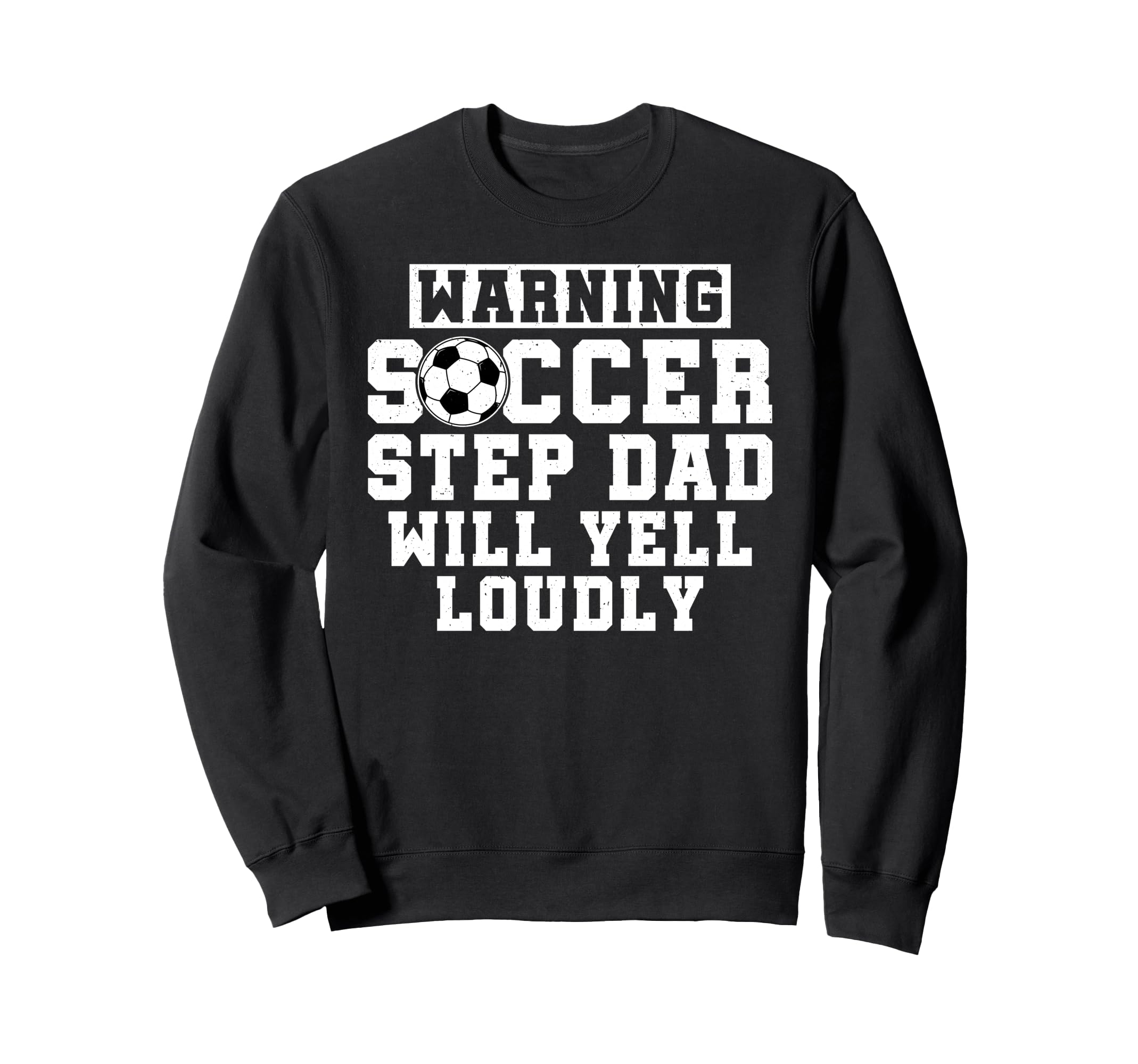 Funny Soccer Step Dad Soccer Sweatshirt - Custom Art Print for Adults - T-Shirt, Sweatshirt, Hoodie