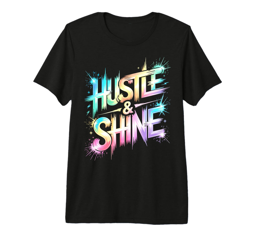 Lets Go Hustle Shine Spirit Week T-Shirt - Custom Art Print Men Women - T-Shirt, Sweatshirt, Hoodie