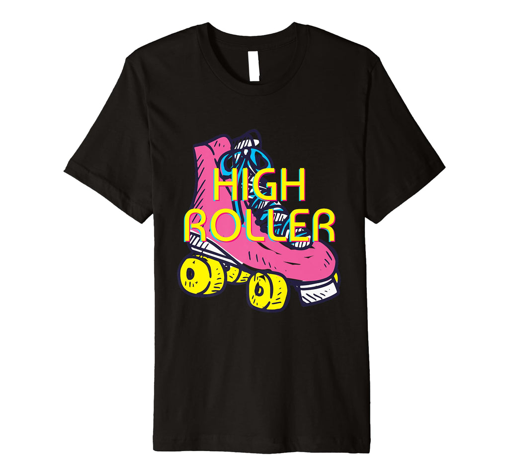 High Roller Skating Roller Derby T-Shirt - Casual Everyday Wear Men Women - T-Shirt, Sweatshirt, Hoodie