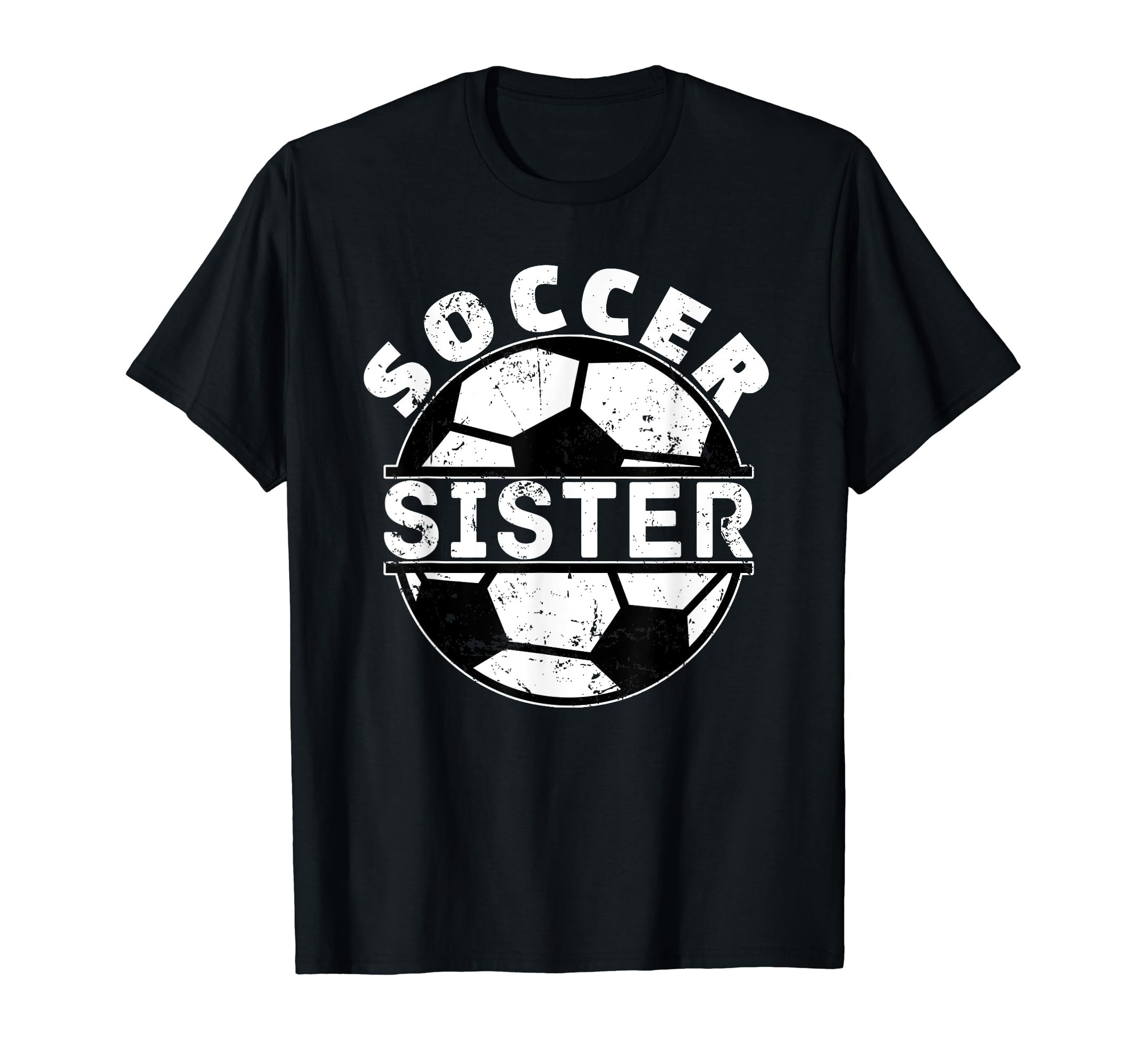 Soccer Sister T-Shirt - Unique Graphic for Adults - T-Shirt, Sweatshirt, Hoodie