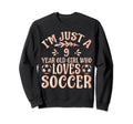Soccer Lover Im Just 9 Year Old Who Sweatshirt - Unique Graphic for Adults - T-Shirt, Sweatshirt, Hoodie