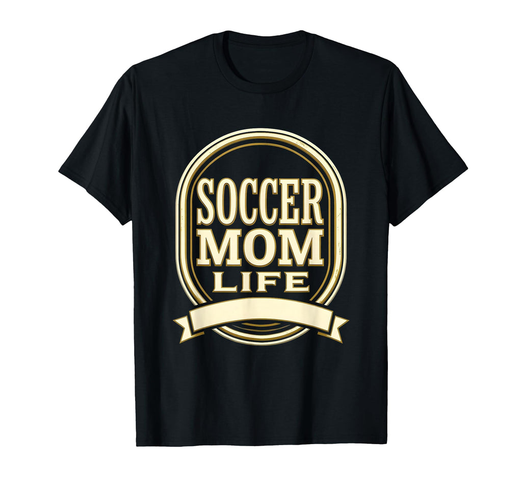Soccer Mom Life Sports Moms T-Shirt - Casual Everyday Wear for Adults - T-Shirt, Sweatshirt, Hoodie