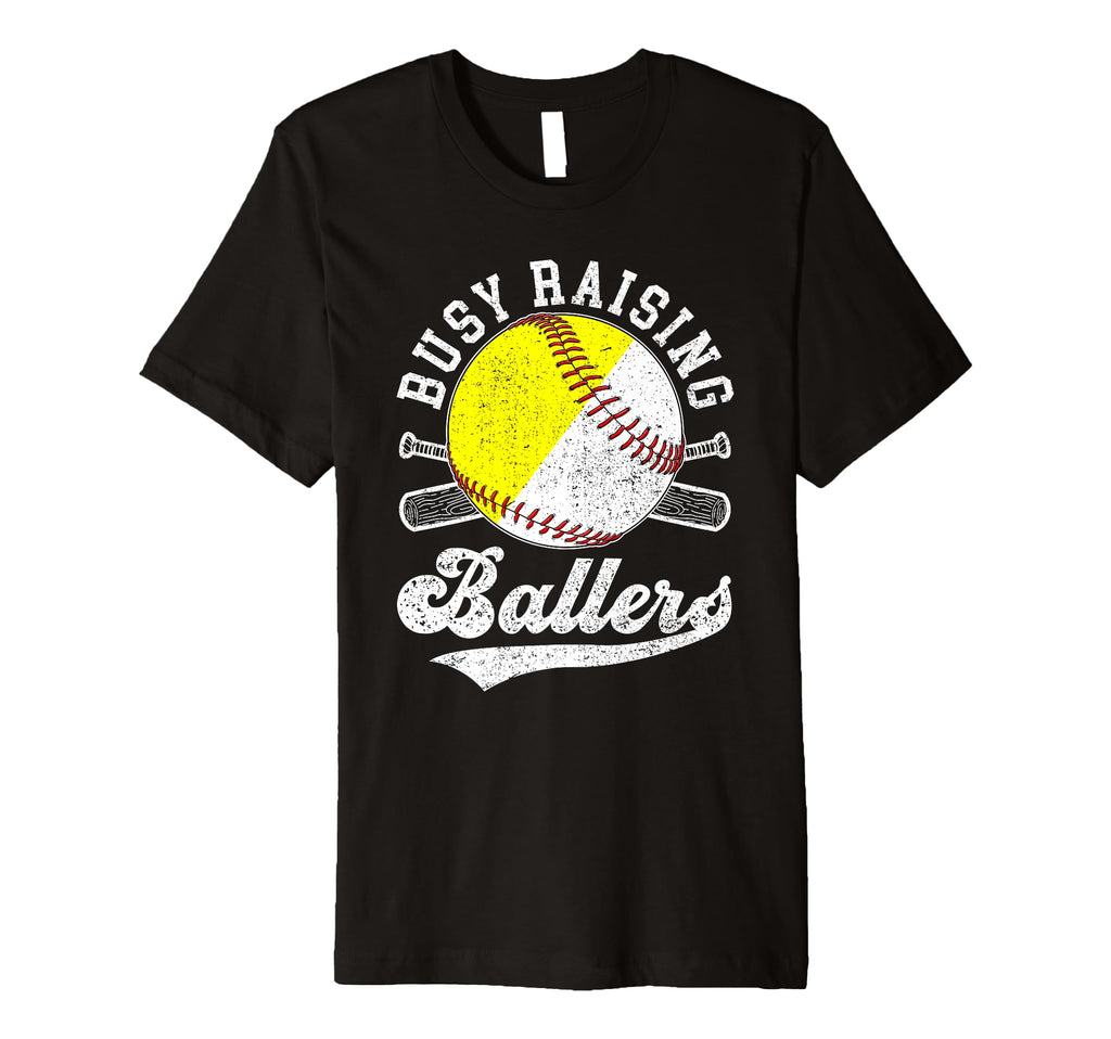 Mens Busy Raising Ballers Softball T-Shirt - Fun Novelty Design Unisex - T-Shirt, Sweatshirt, Hoodie