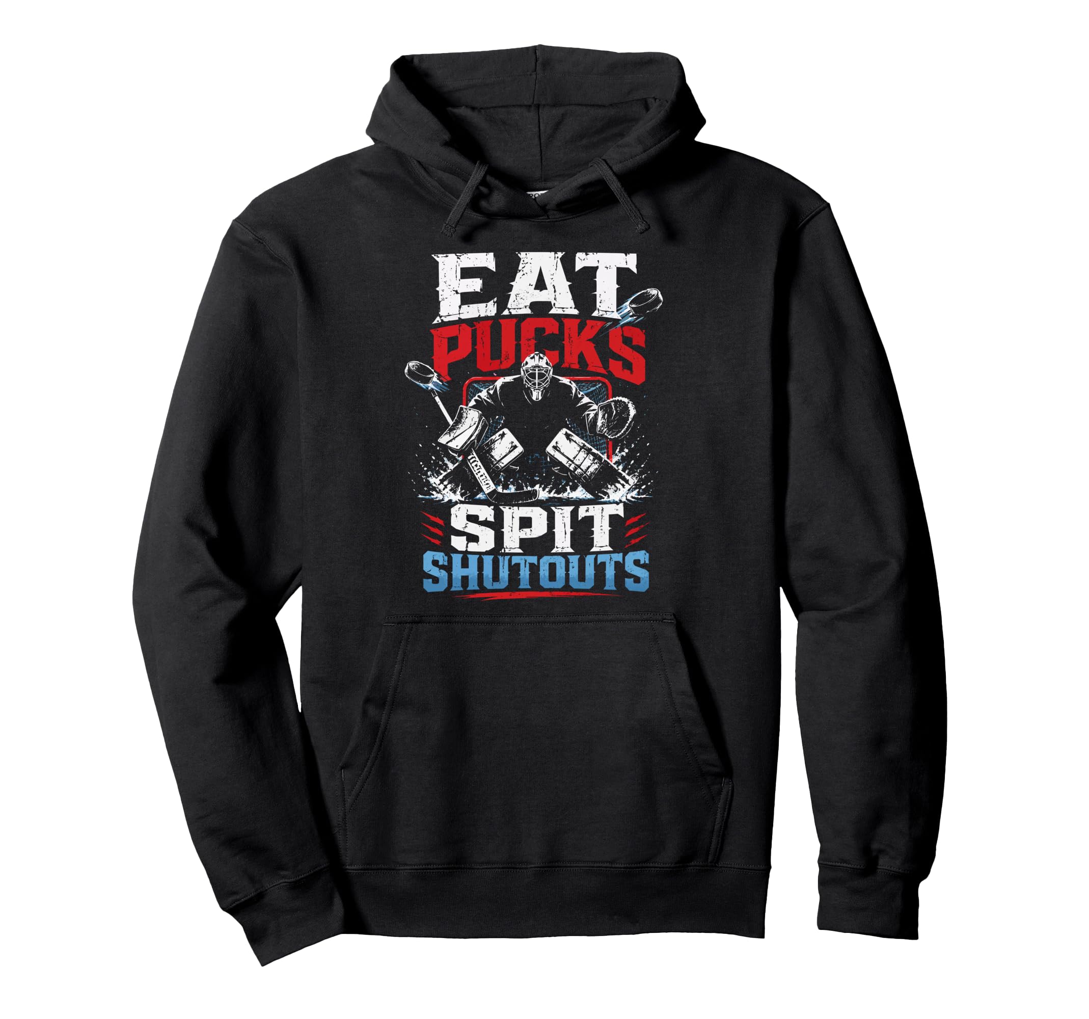 Ice Hockey Goalkeeper Eat Pucks Hoodie - Custom Art Print for Adults - T-Shirt, Sweatshirt, Hoodie