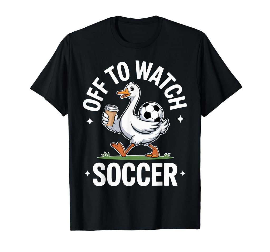 Funny Soccer Duck Coffee Sports T-Shirt - Casual Everyday Wear for Adults - T-Shirt, Sweatshirt, Hoodie