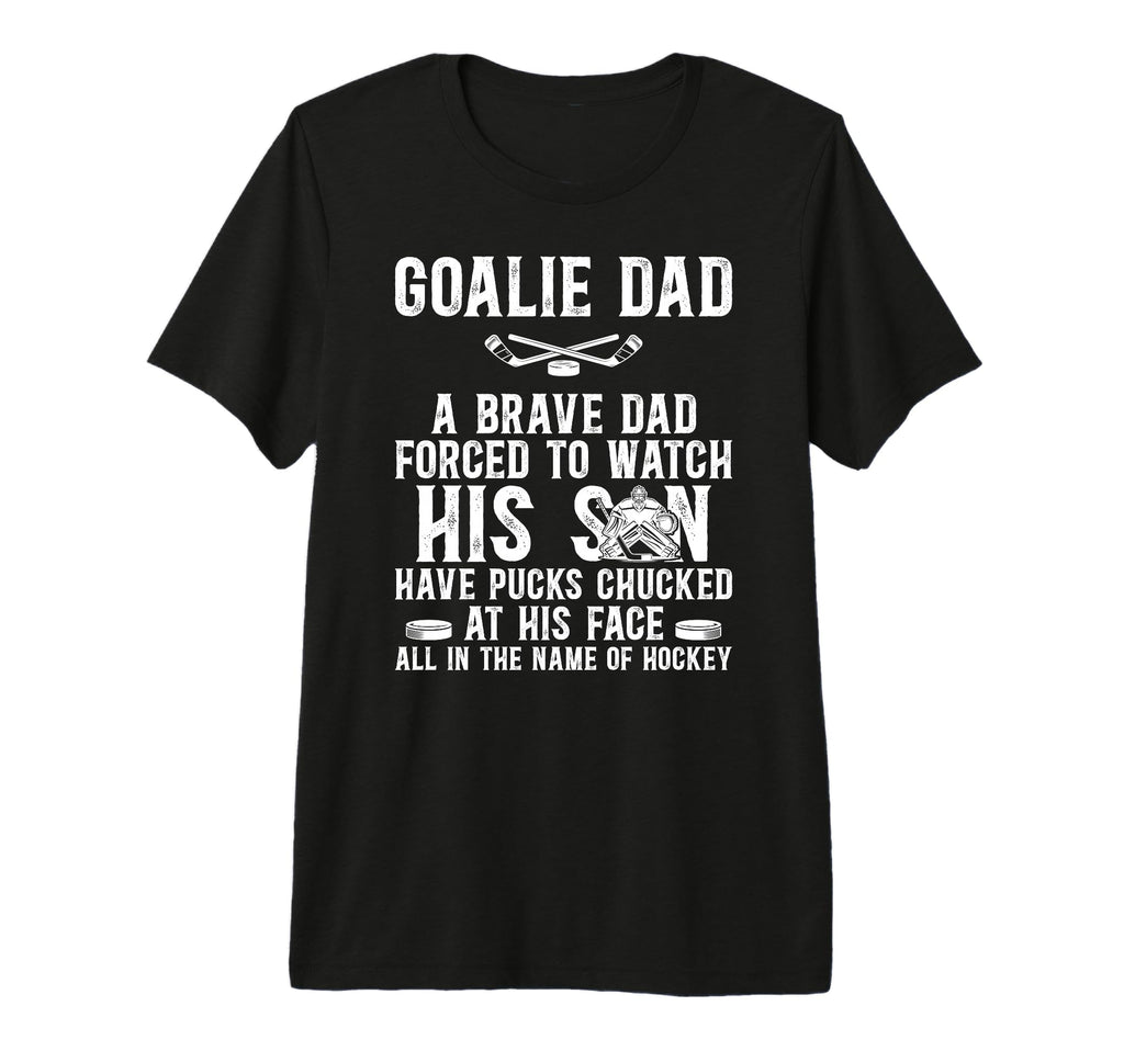 Mens Hockey Goalie Dad Hockey T-Shirt - Fun Novelty Design Men Women - T-Shirt, Sweatshirt, Hoodie
