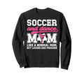 Soccer And Dance Mom Definition Sweatshirt - Casual Everyday Wear Unisex - T-Shirt, Sweatshirt, Hoodie
