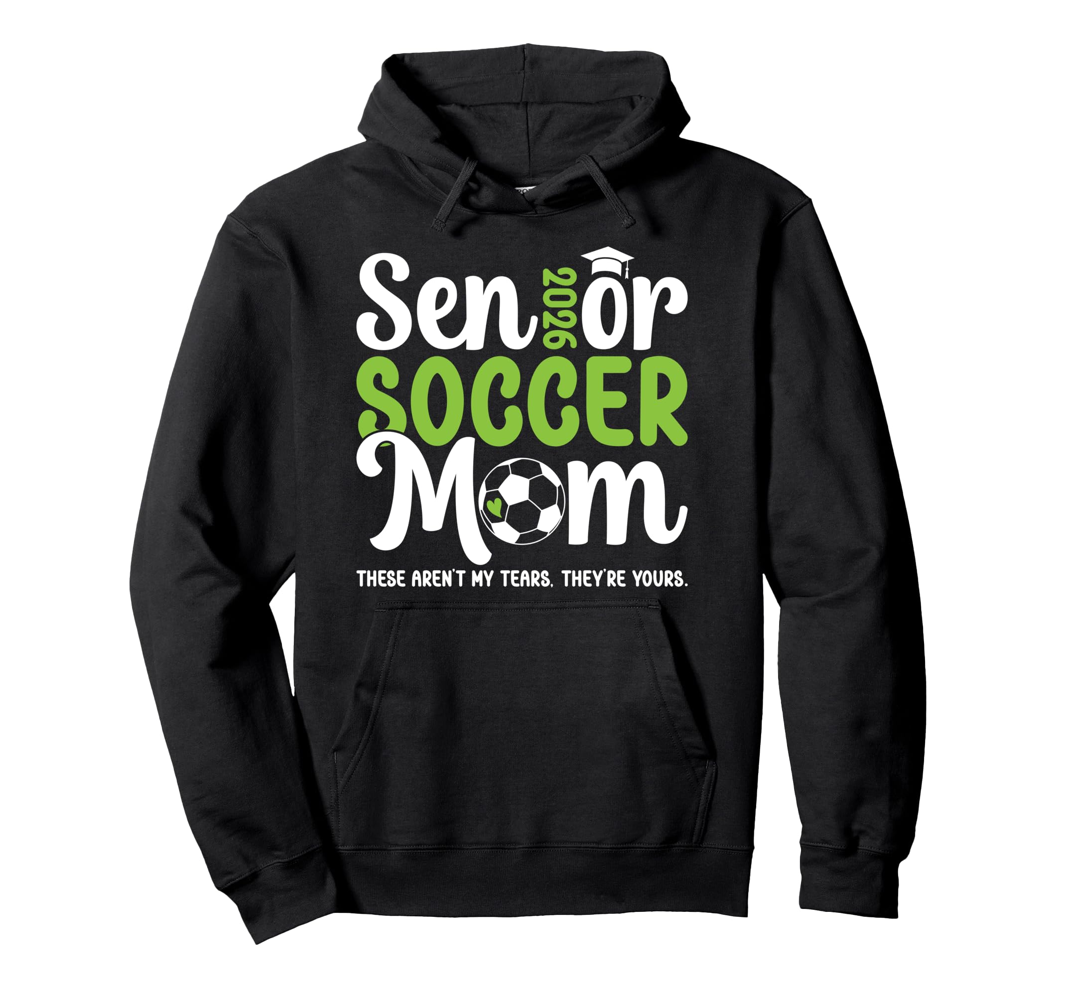 Funny Soccer Senior Mom 2026 Soccer Hoodie - Aesthetic Graphic Men Women - T-Shirt, Sweatshirt, Hoodie