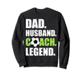 Dad Husband Coach Legend Father Papa Sweatshirt - Aesthetic Graphic Unisex - T-Shirt, Sweatshirt, Hoodie