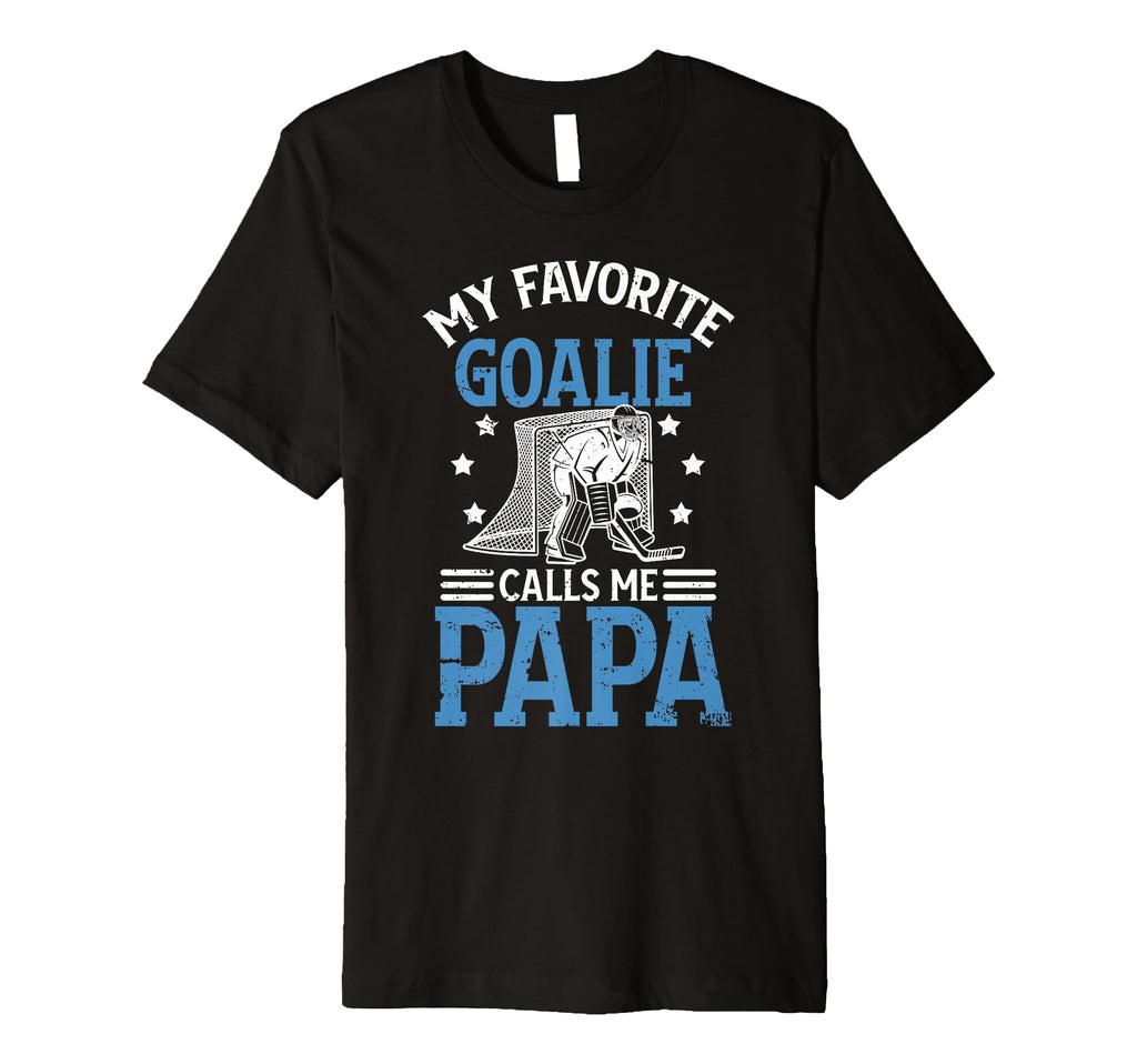 Mens My Favorite Ice Hockey Goalie Papa T-Shirt - Custom Art Print Unisex - T-Shirt, Sweatshirt, Hoodie