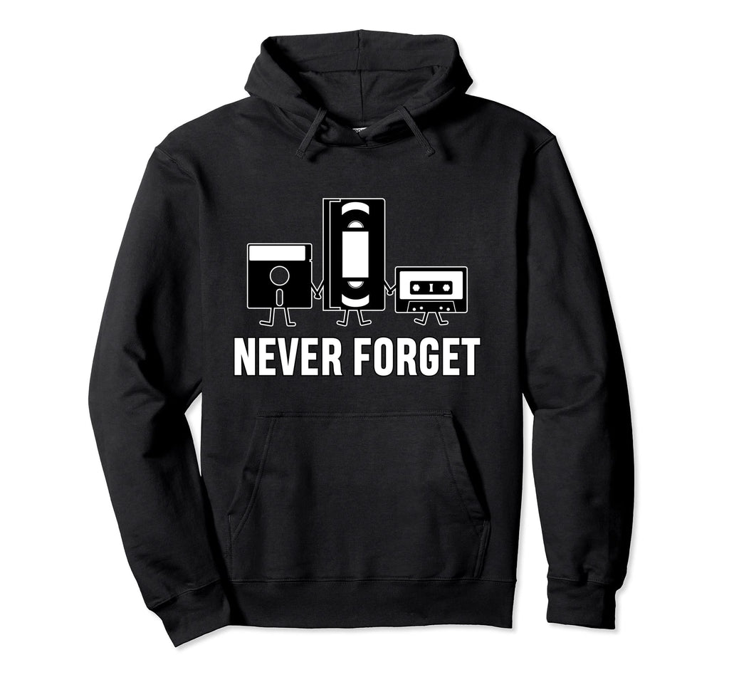 Never Forget Cassette Tape Novelty Hoodie - Streetwear Style Men Women - T-Shirt, Sweatshirt, Hoodie