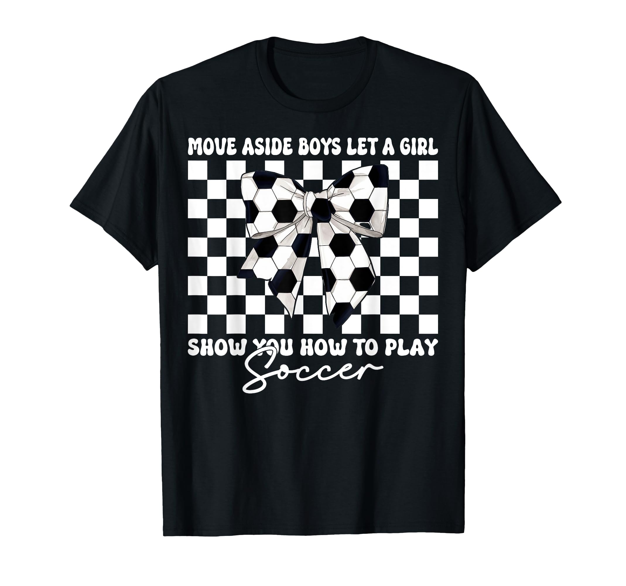 Let Show You How To Play Soccer T-Shirt - Aesthetic Graphic Unisex - T-Shirt, Sweatshirt, Hoodie
