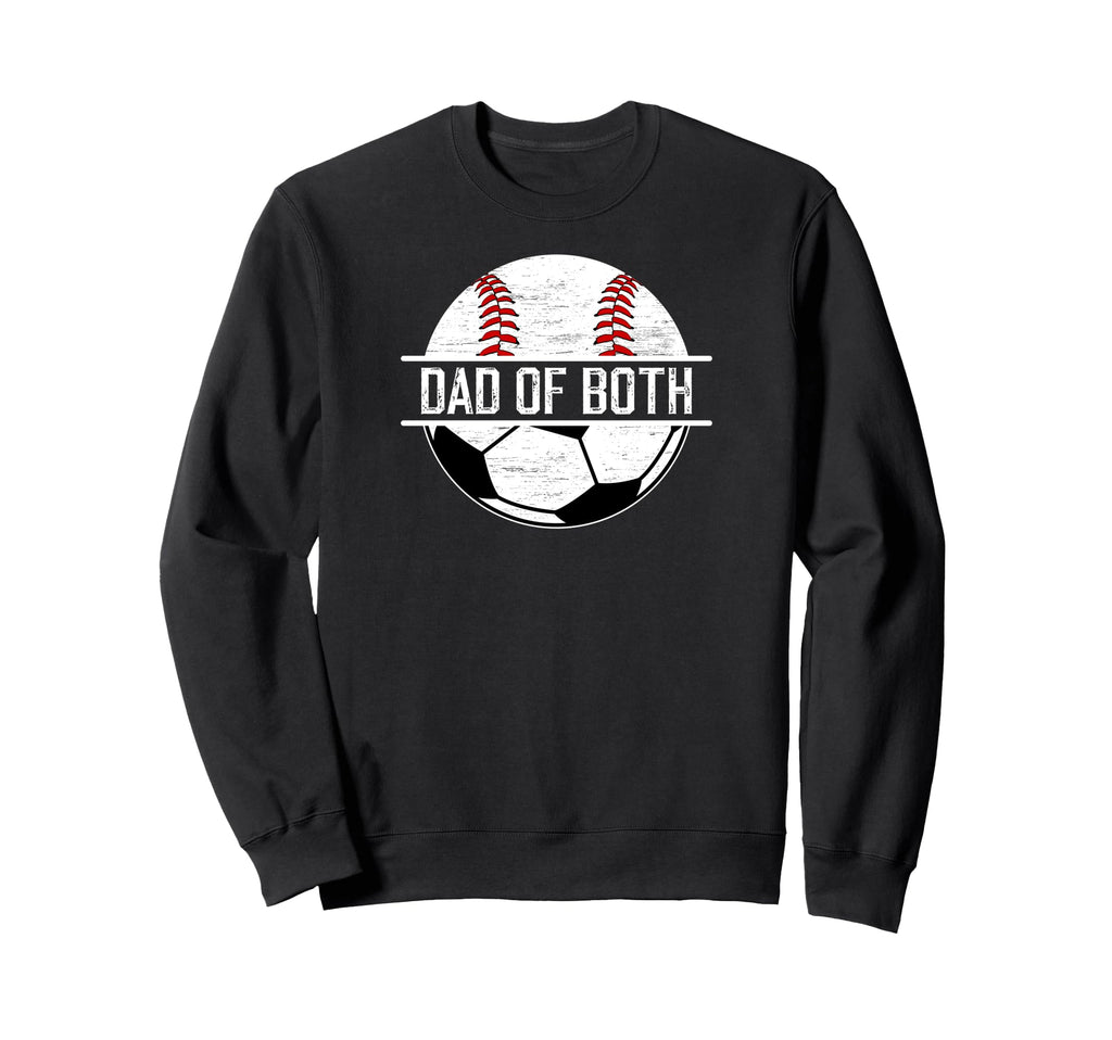 Dad Both Soccer Baseball Dad Ballers Sweatshirt - Graphic Print Unisex - T-Shirt, Sweatshirt, Hoodie
