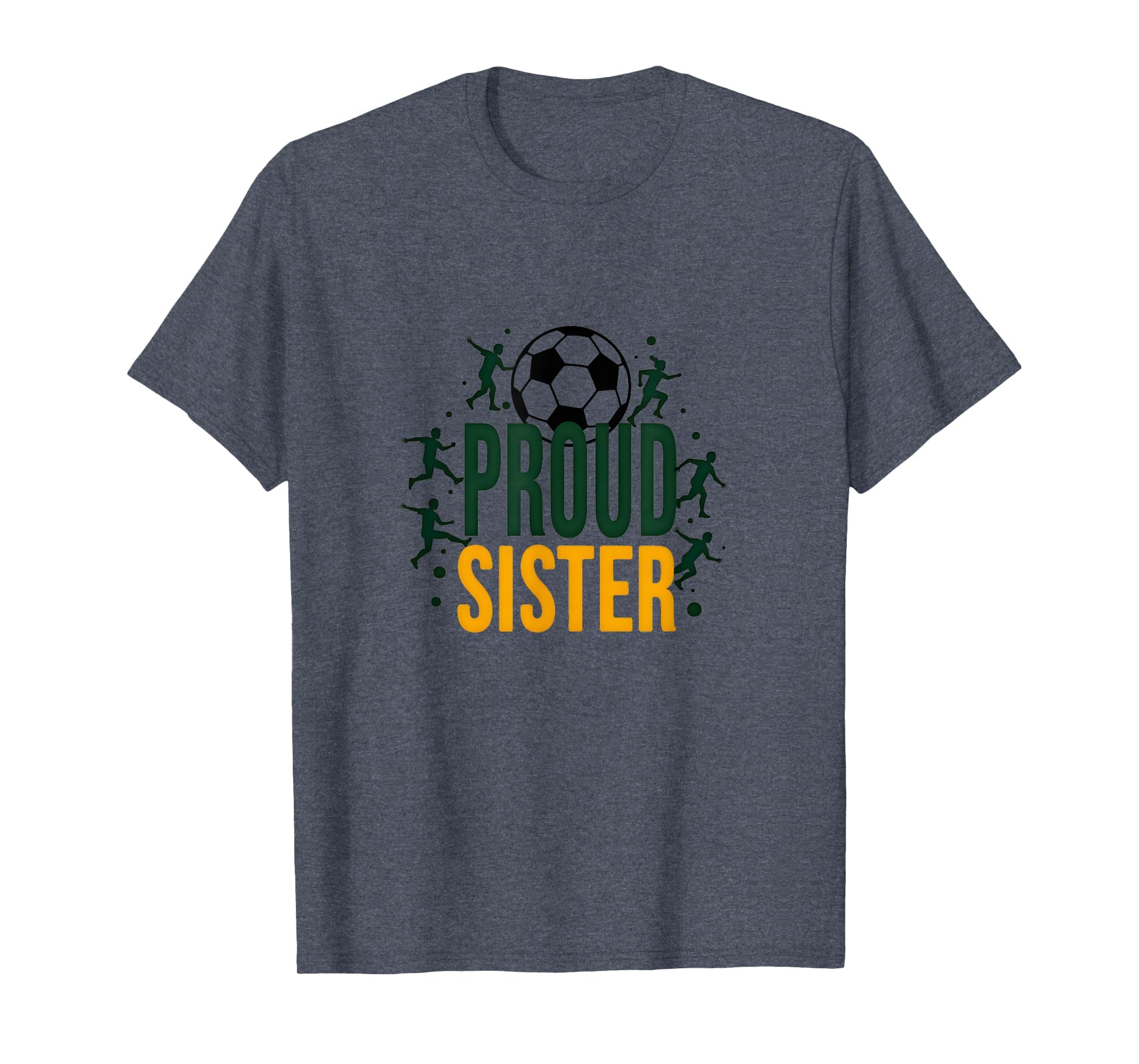 Proud Soccer Sister Sporty Family T-Shirt - Minimalist Print Men Women - T-Shirt, Sweatshirt, Hoodie