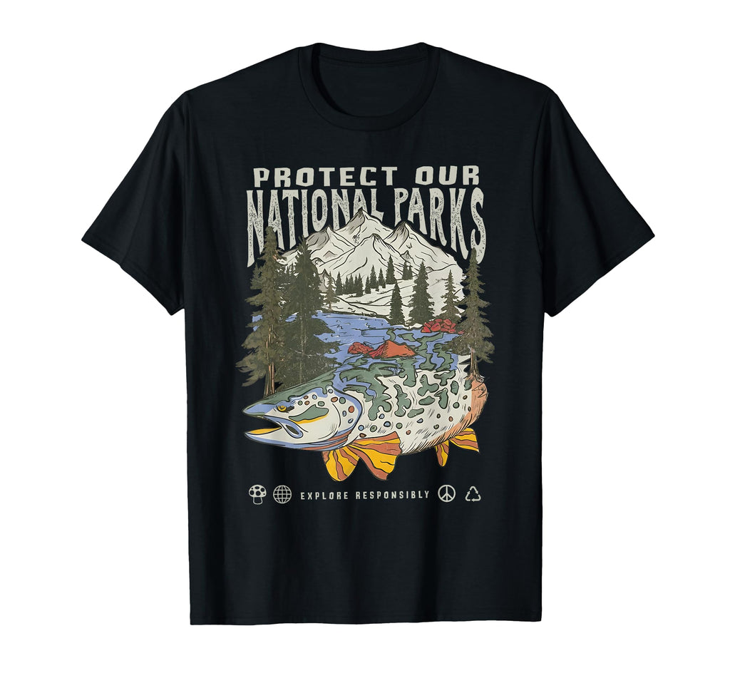 Protect National Parks Fishing Nature T-Shirt - Trendy Graphic Unisex - T-Shirt, Sweatshirt, Hoodie