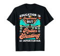 Roller Skating Skate 1970S Education Is T-Shirt - Trendy Graphic Men Women - T-Shirt, Sweatshirt, Hoodie