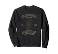 Old School New York 1990 Hip Sweatshirt - Casual Everyday Wear Men Women - T-Shirt, Sweatshirt, Hoodie