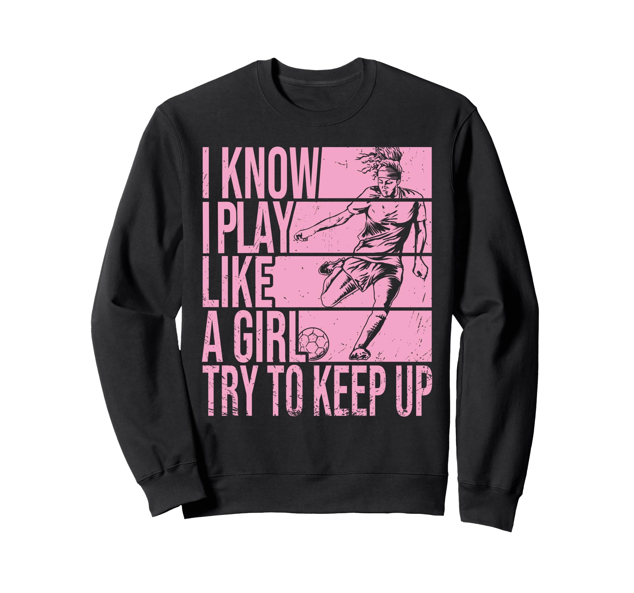 I Know I Play Like Try To Keep Up Sweatshirt - Minimalist Print Unisex - T-Shirt, Sweatshirt, Hoodie