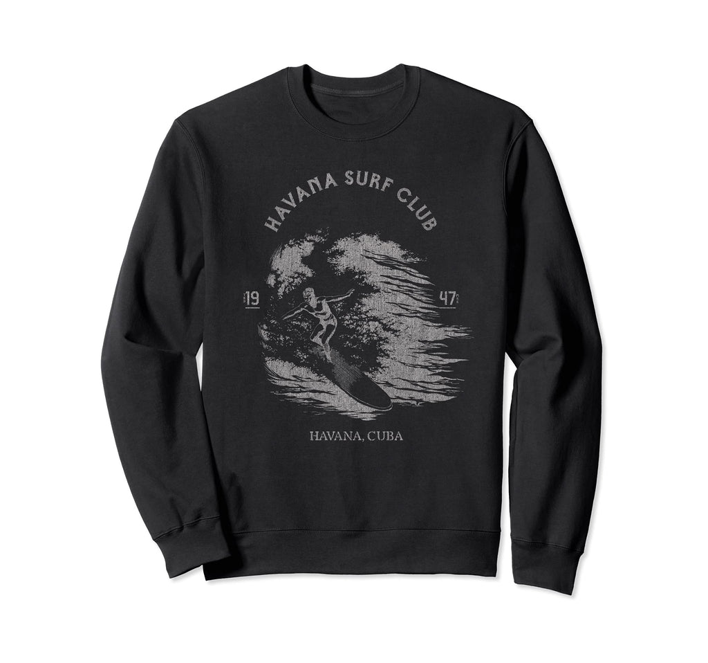 1947 Havana Cuba Surf Club Surfer Sweatshirt - Trendy Graphic Men Women - T-Shirt, Sweatshirt, Hoodie