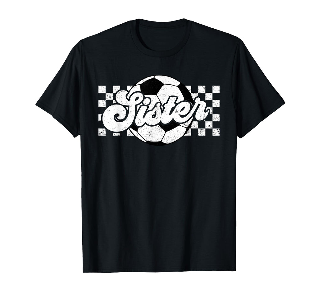 Soccer Sister Little Family Mothers T-Shirt - Novelty Apparel for Adults - T-Shirt, Sweatshirt, Hoodie
