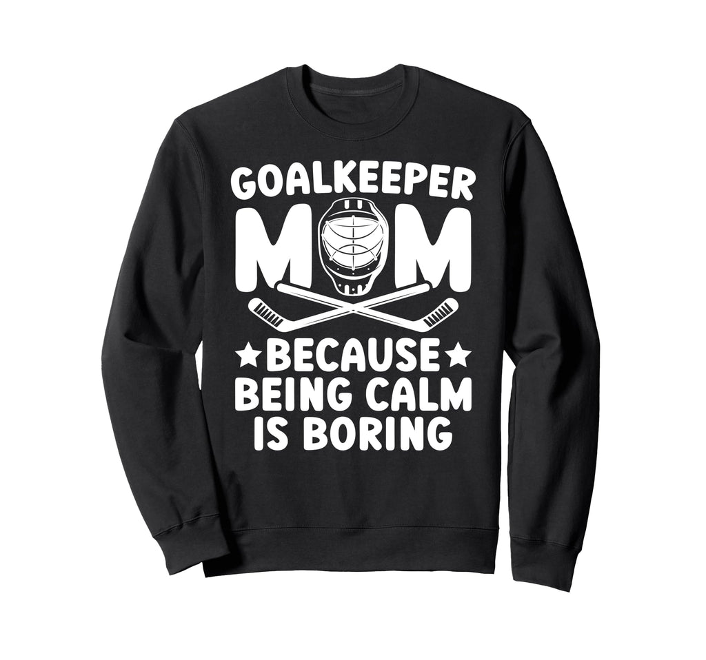 Funny Hockey Goalkeeper Mom Ice Sweatshirt - Custom Art Print Unisex - T-Shirt, Sweatshirt, Hoodie