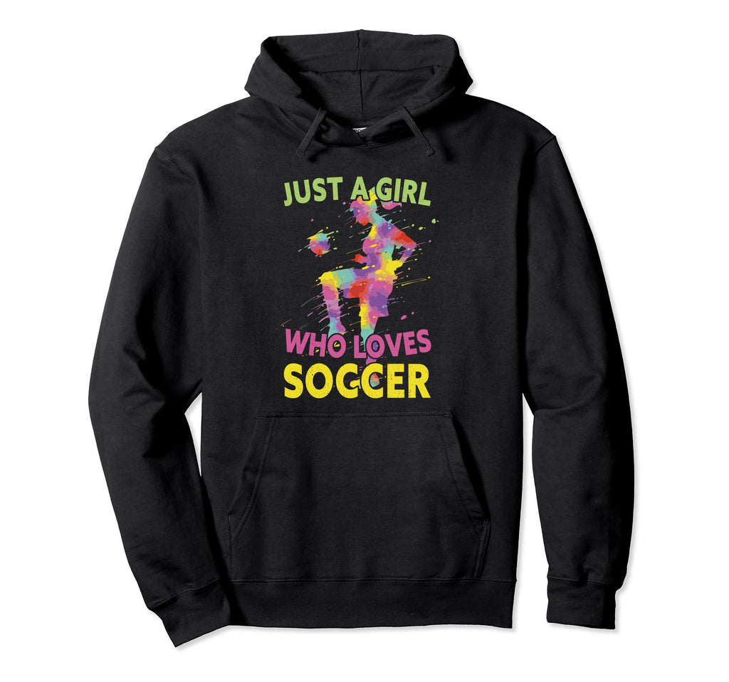Just Who Loves Soccer Hoodie - Novelty Apparel for Adults - T-Shirt, Sweatshirt, Hoodie