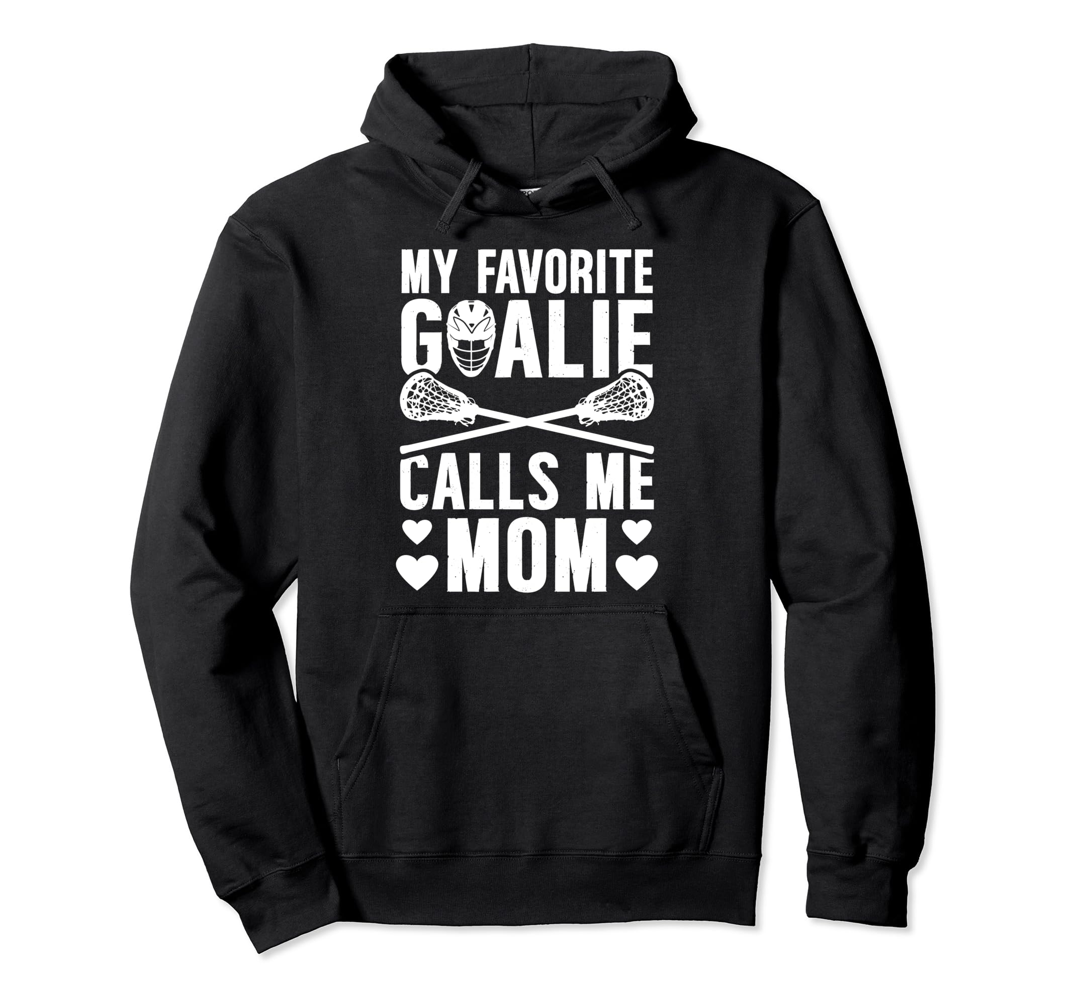 Proud Lacrosse Goalkeeper Mom Lacrosse Hoodie - Novelty Apparel for Adults - T-Shirt, Sweatshirt, Hoodie