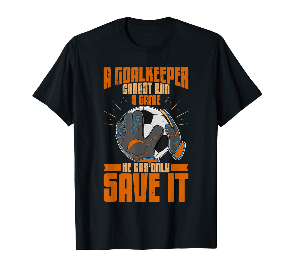 Soccer Goalkeeper Footballer Sports T-Shirt - Novelty Apparel for Adults - T-Shirt, Sweatshirt, Hoodie