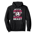 Dont Let Pretty Face Fool You Soccer Hoodie - Unique Graphic Men Women - T-Shirt, Sweatshirt, Hoodie