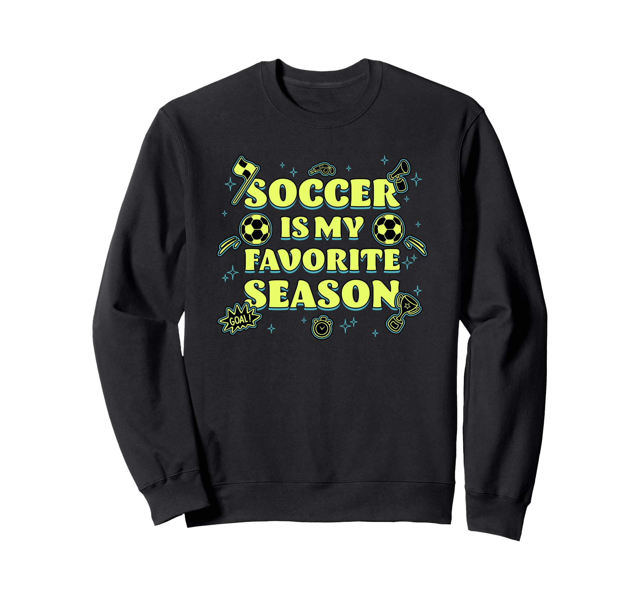 Trendy Soccer Is My Favorite Sweatshirt - Casual Everyday Wear for Adults - T-Shirt, Sweatshirt, Hoodie