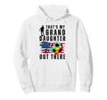Thats My Granddaughter Out There Hoodie - Aesthetic Graphic for Adults - T-Shirt, Sweatshirt, Hoodie