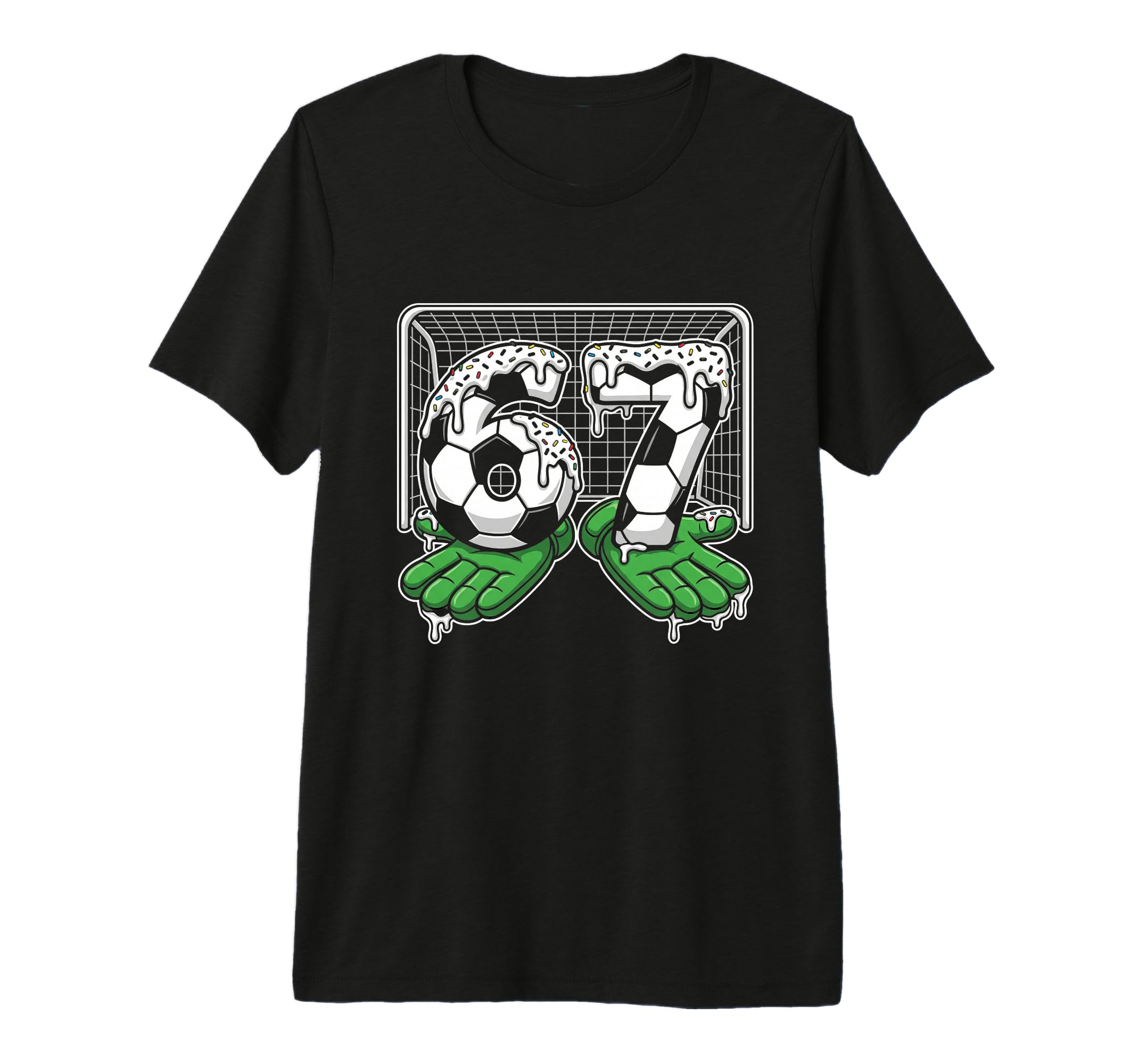67 Soccer Ball Goalie Net Gloves T-Shirt - Novelty Apparel for Adults - T-Shirt, Sweatshirt, Hoodie