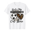Thats My Granddaughter Out There T-Shirt - Streetwear Style for Adults - T-Shirt, Sweatshirt, Hoodie