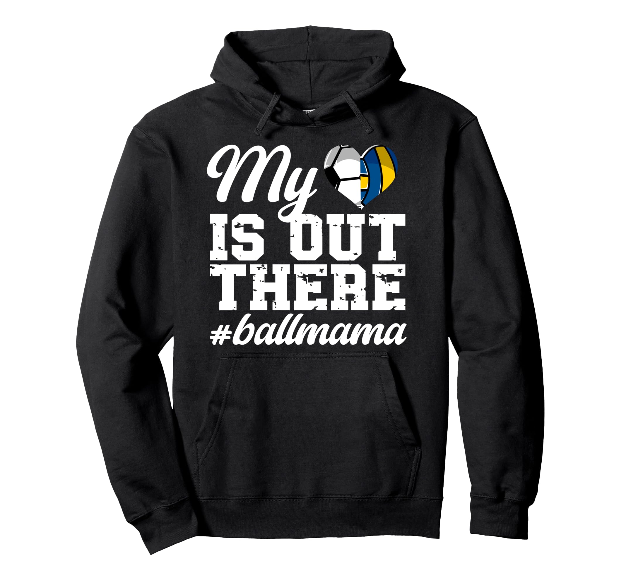 My Heart Is Out There Ball Mama Soccer Hoodie - Graphic Print Unisex - T-Shirt, Sweatshirt, Hoodie