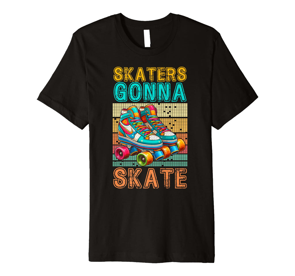 Skaters Gonna Skate Roller Skating T-Shirt - Minimalist Print Men Women - T-Shirt, Sweatshirt, Hoodie