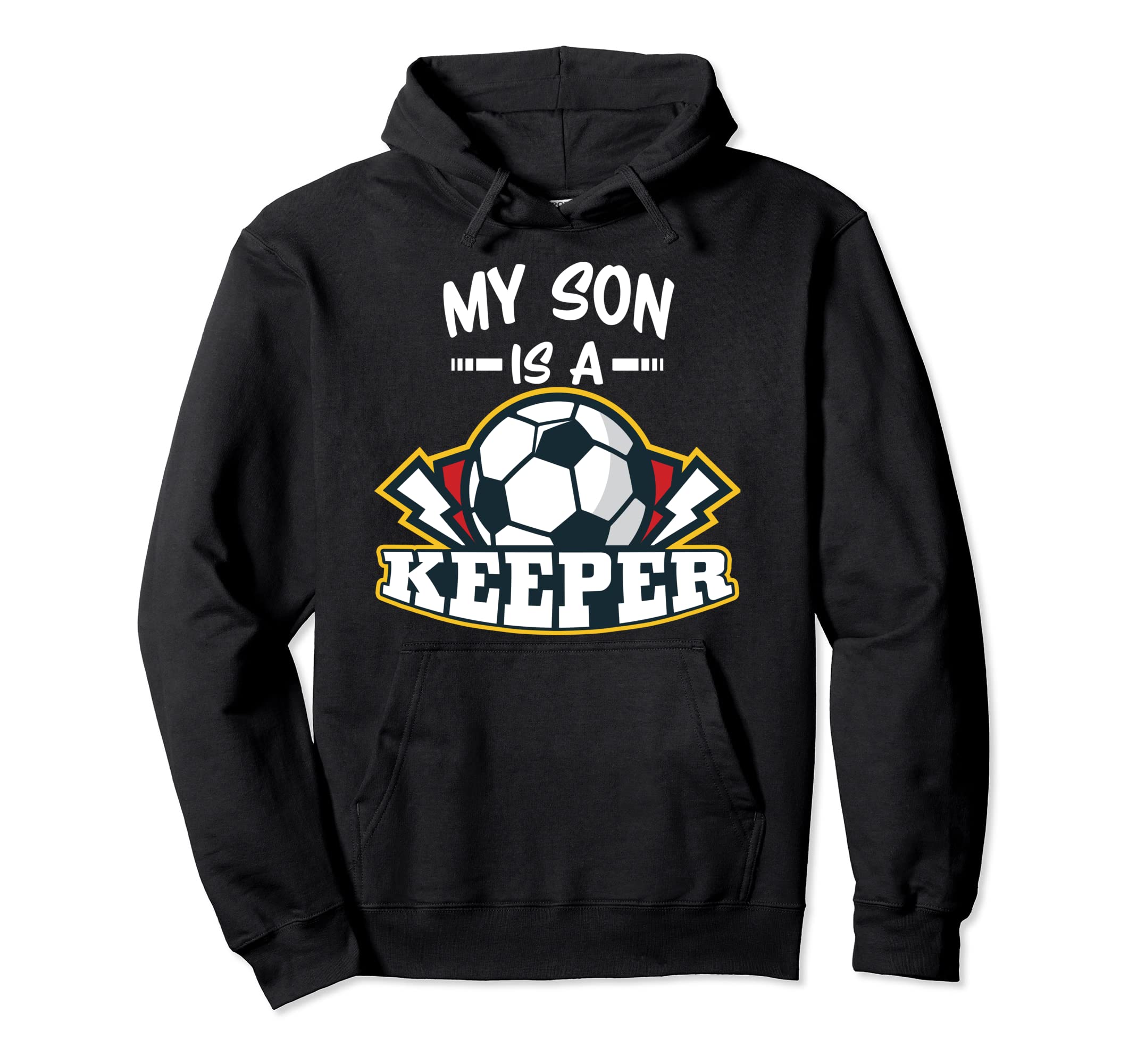 My Son Is Keeper Soccer Goalie Goalkeeper Hoodie - Custom Art Print Unisex - T-Shirt, Sweatshirt, Hoodie