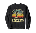 Just Who Loves Soccer Funny Sweatshirt - Fun Novelty Design for Adults - T-Shirt, Sweatshirt, Hoodie