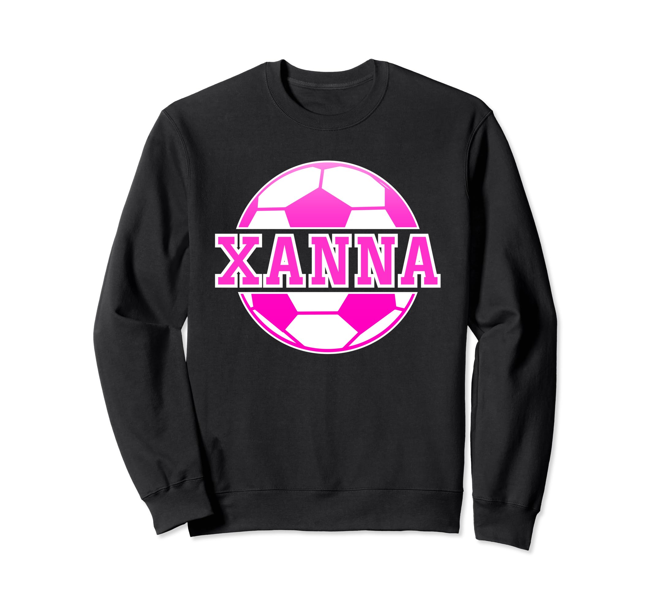 Xanna Name Soccer Play Football Sweatshirt - Aesthetic Graphic for Adults - T-Shirt, Sweatshirt, Hoodie